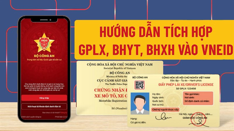 Hướng dẫn c&aacute;ch t&iacute;ch hợp giấy tờ v&agrave;o VNeID (Hộ chiếu, Giấy ph&eacute;p l&aacute;i xe, BHYT, Bằng l&aacute;i xe,...)