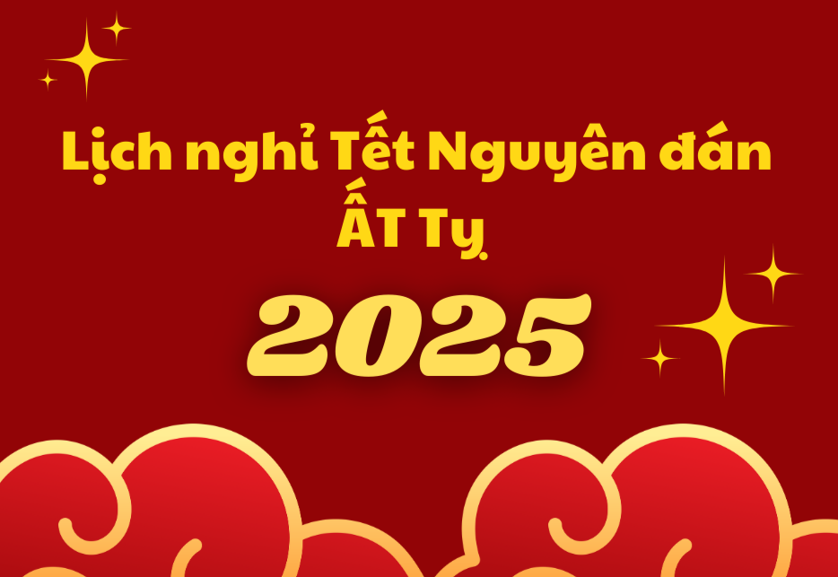 Lịch nghỉ Tết Nguy&ecirc;n Đ&aacute;n 2025